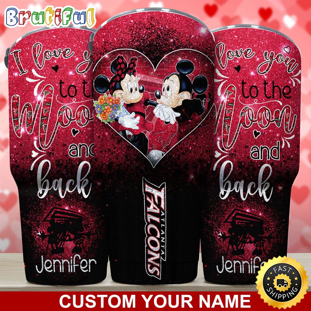 Custom Name NFL Atlanta Falcons Tumbler Nfl Mickey Tumbler Love You To The Moon And Back For This Valentine kykmcm.jpg