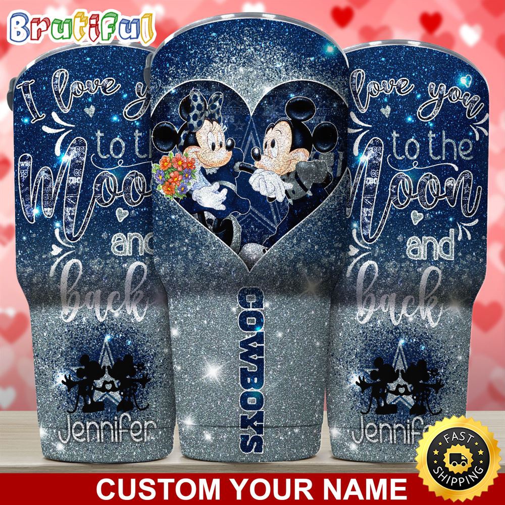 Custom Name NFL Dallas Cowboys Tumbler Nfl Mickey Tumbler Love You To The Moon And Back For This Valentine la1vk0.jpg