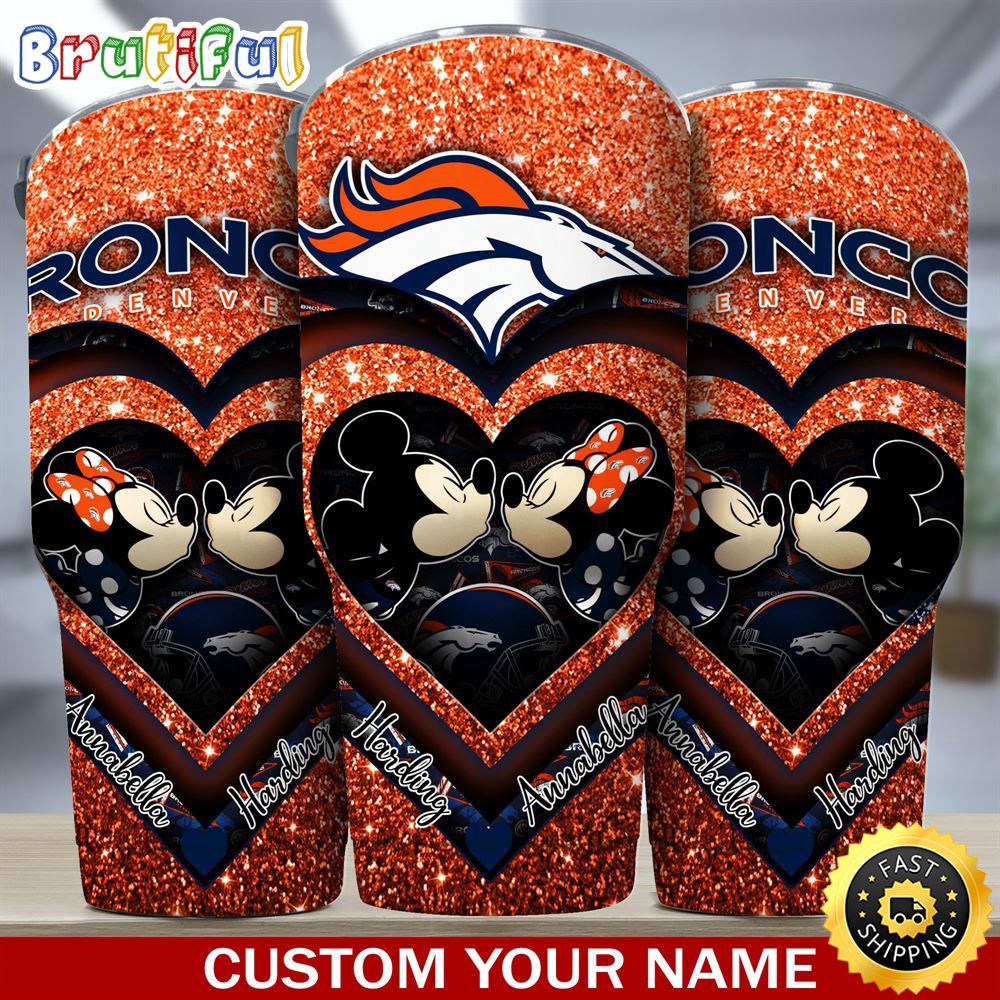 Custom Name NFL Denver Broncos Tumbler Mickey Tumbler For Couples This Valentine p8d0wk.jpg