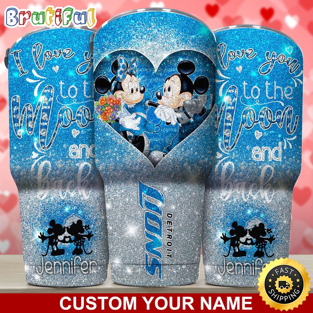 Custom Name NFL Detroit Lions Tumbler Nfl Mickey Tumbler Love You To The Moon And Back For This Valentine xncchc.jpg