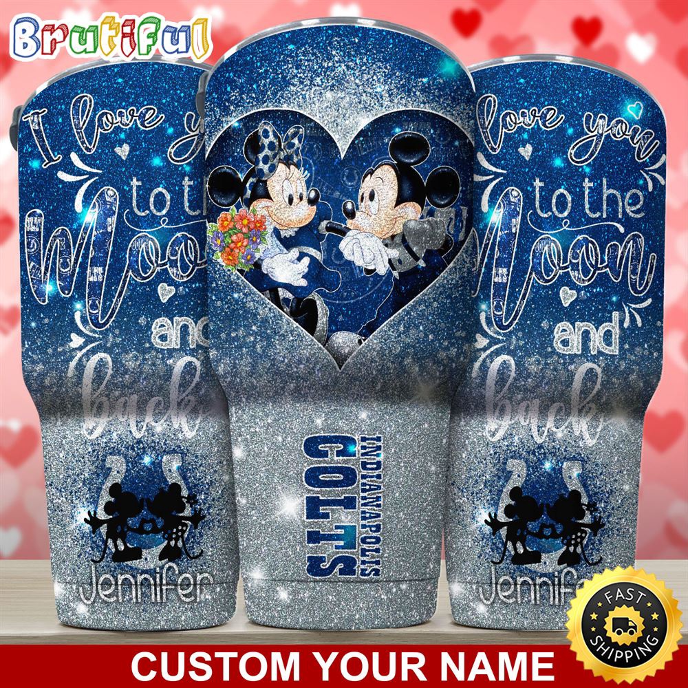 Custom Name NFL Indianapolis Colts Tumbler Nfl Mickey Tumbler Love You To The Moon And Back For This Valentine br0rq3.jpg