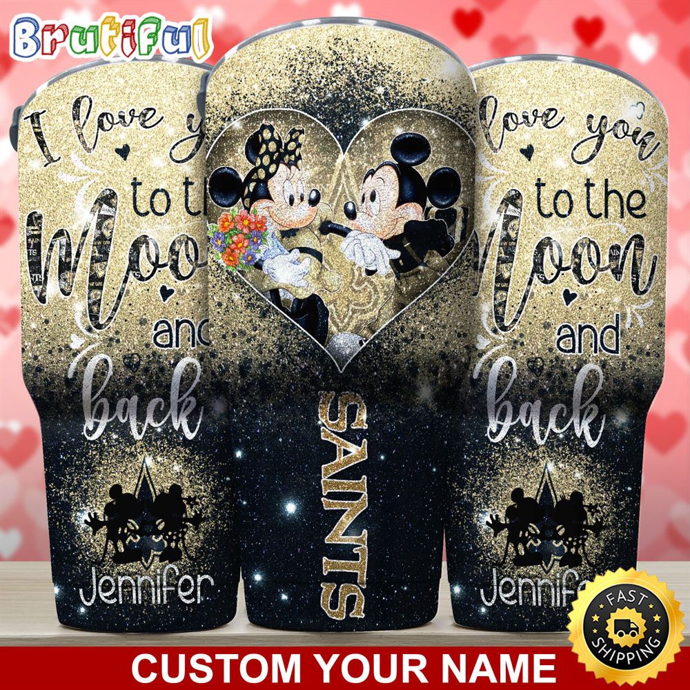 Custom Name NFL New Orleans Saints Tumbler Nfl Mickey Tumbler Love You To The Moon And Back For This Valentine usysxs.jpg
