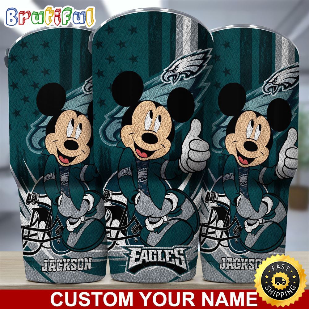 Custom Name NFL Philadelphia Eagles Tumbler Mickey Mouse Tumbler For You dgwelj.jpg