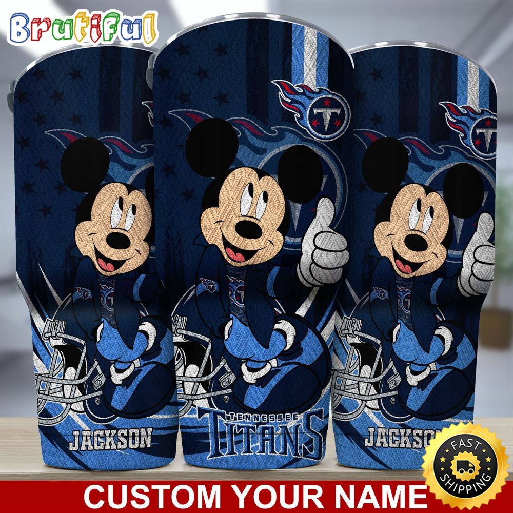 Custom Name NFL Tennessee Titans Tumbler Mickey Mouse Tumbler For You pxo2ae.jpg