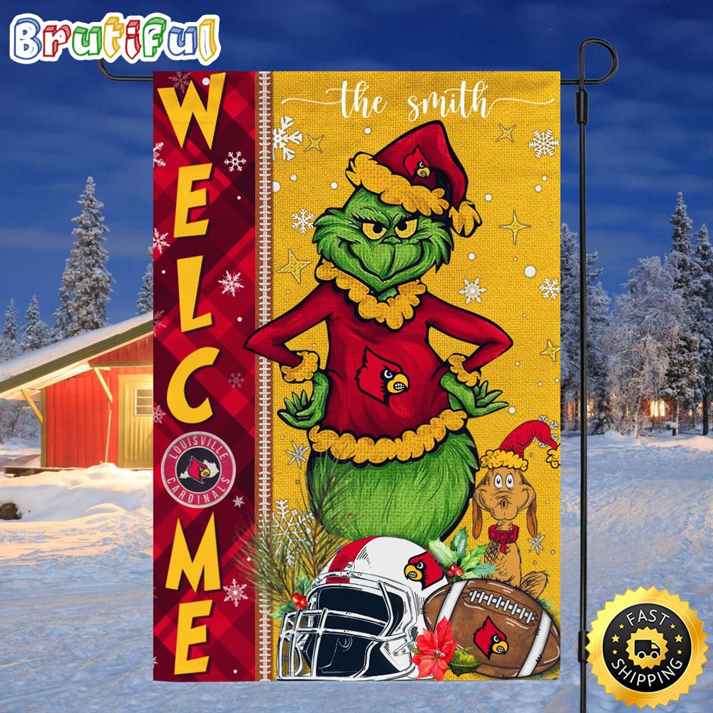 Customize NCAA Louisville Cardinals Garden Flag Grinch Football Christmas Welcome Garden Flag 1 nooooy.jpg