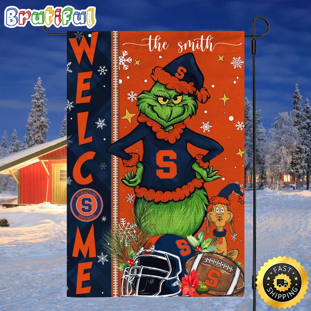 Customize NCAA Syracuse Orange Garden Flag Grinch Football Christmas Welcome Garden Flag 1 muaphg.jpg