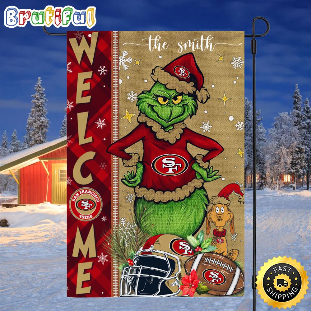 Customize NFL San Francisco 49ers Garden Flag Grinch Football Christmas Welcome Garden Flag 1 lqngie.jpg