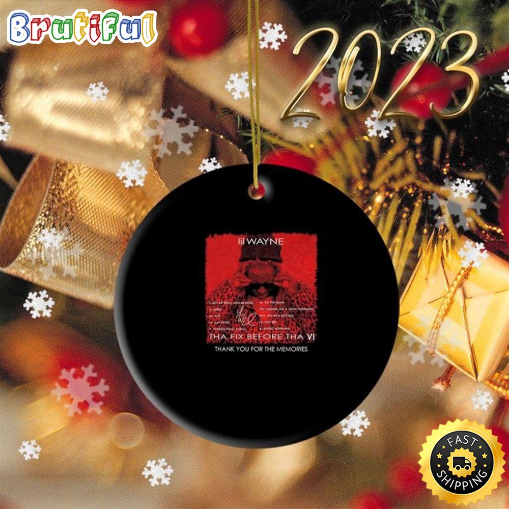 Lil Wayne Tha Fix Before Tha Vi Thank You For The Memories Signature Ornament yvnyeu
