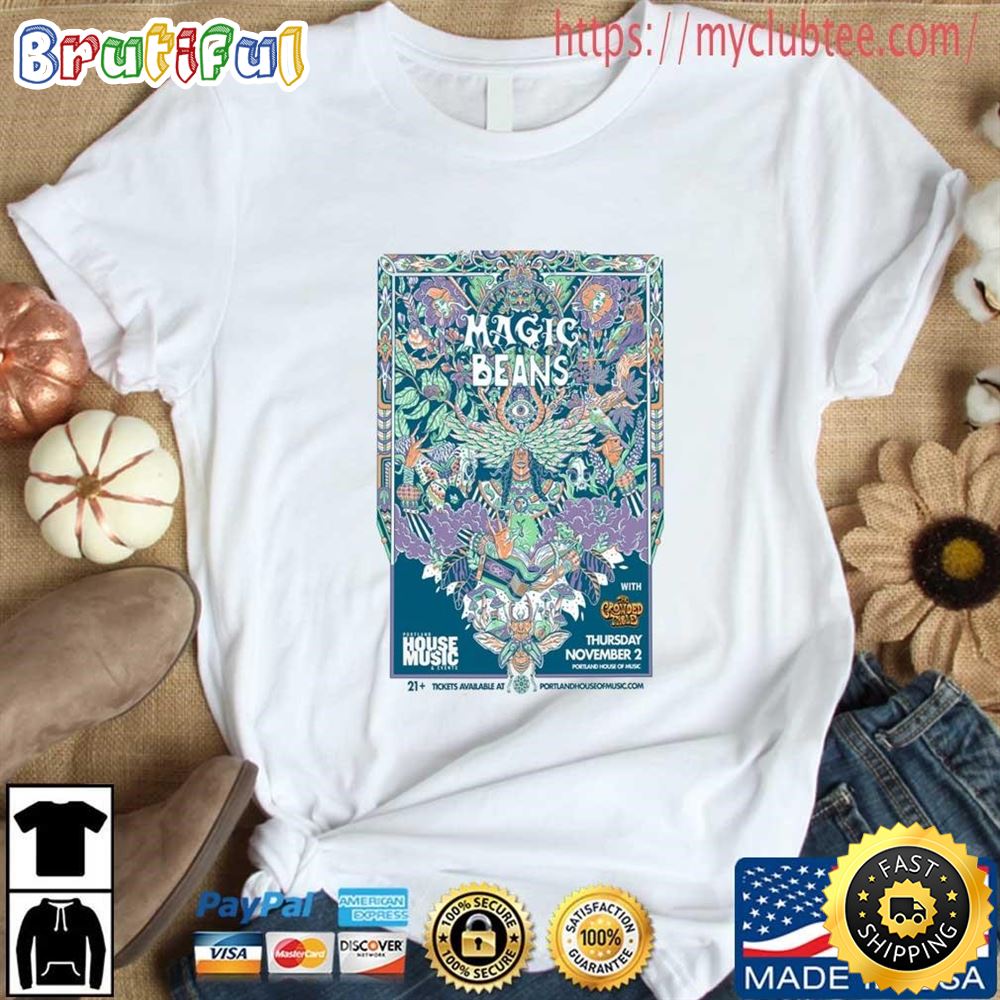 Magic Beans Portland House Of Music Nov 02 2023 shirt fgyqkx
