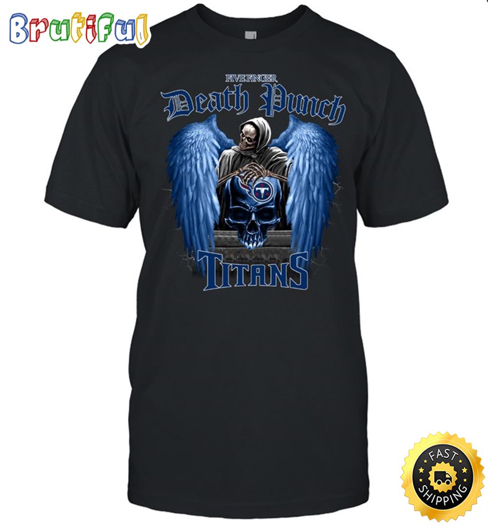 NFL Tennessee Titans T Shirt Five Finger Death Punch Nfl Five Finger Death Punch Tshirt For Fans 1 ih4qrm.jpg