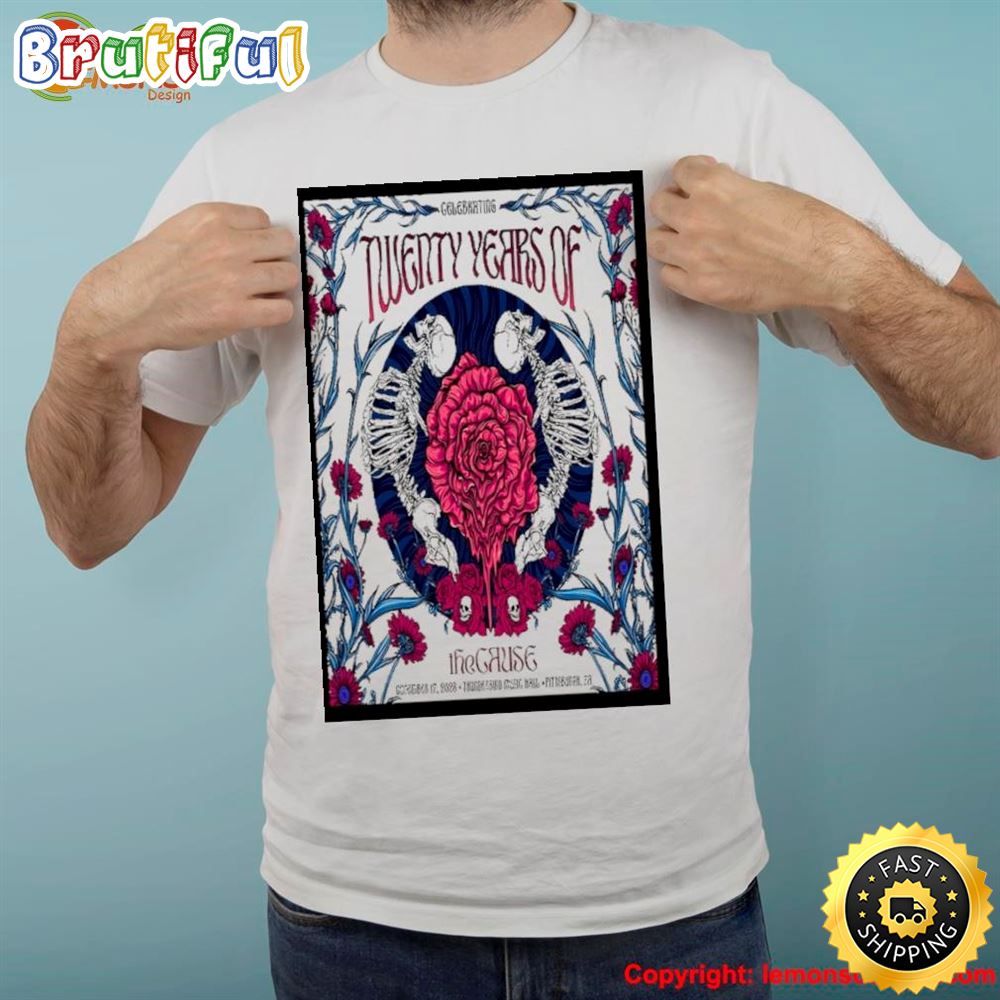 Official Celebrating 20 Years of the CAUSE November 17 2023 Thunderbird Music Hall Pittsburgh PA Poster Shirt udtav5