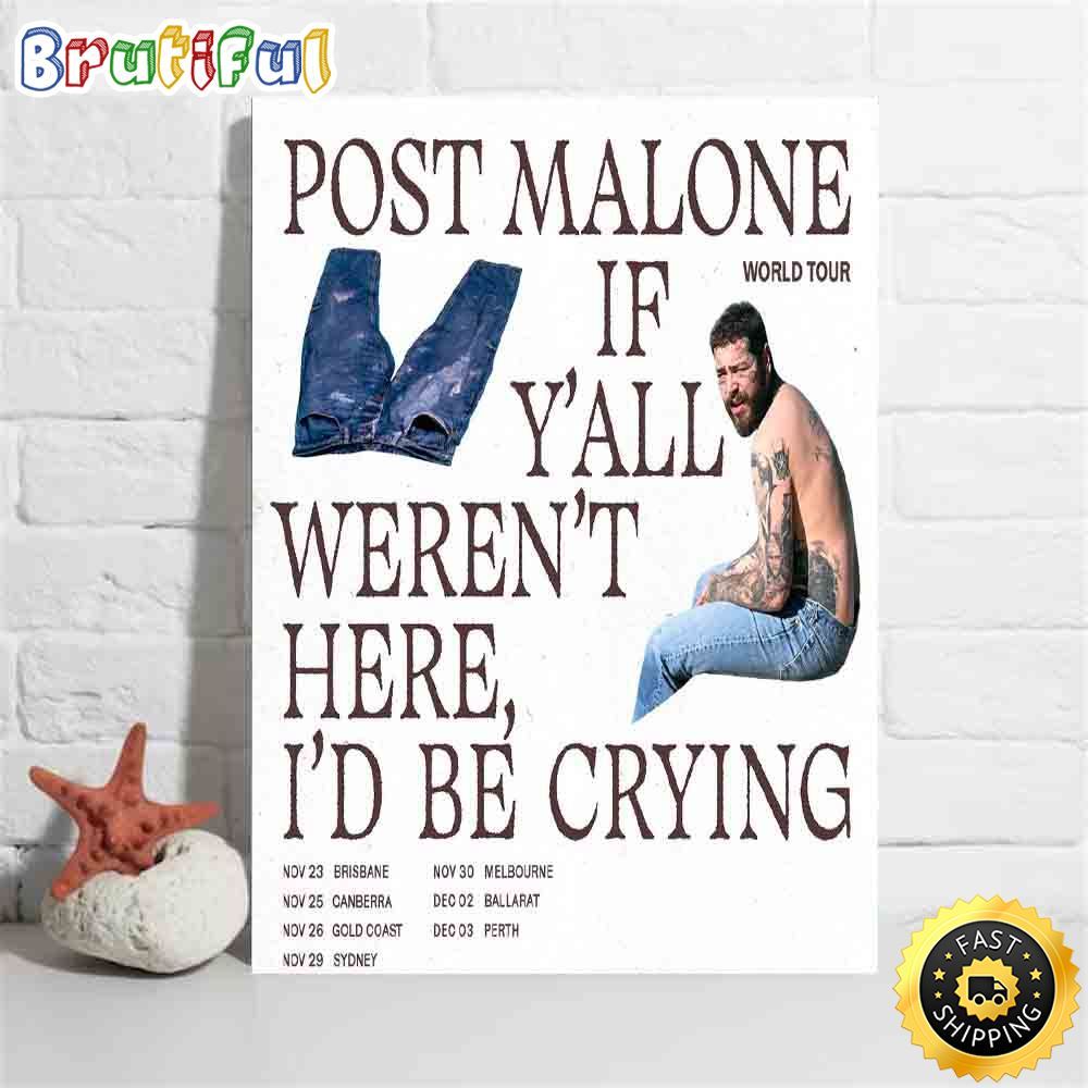 Post Malone If Yall Werent Here Id Be Crying Tour 2023 Poster p4ozxf