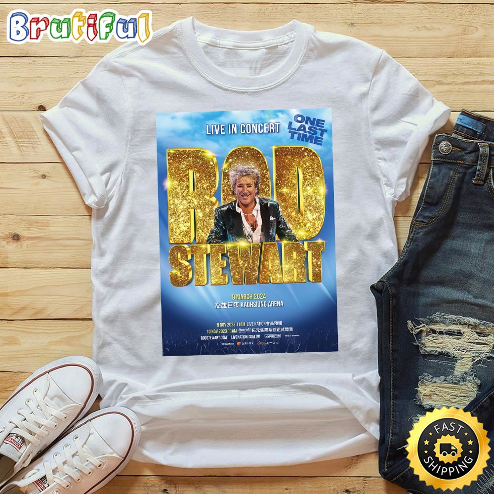 Rod Stewart Live In Concert One Last Time Kaohsiung 2024 Tshirt