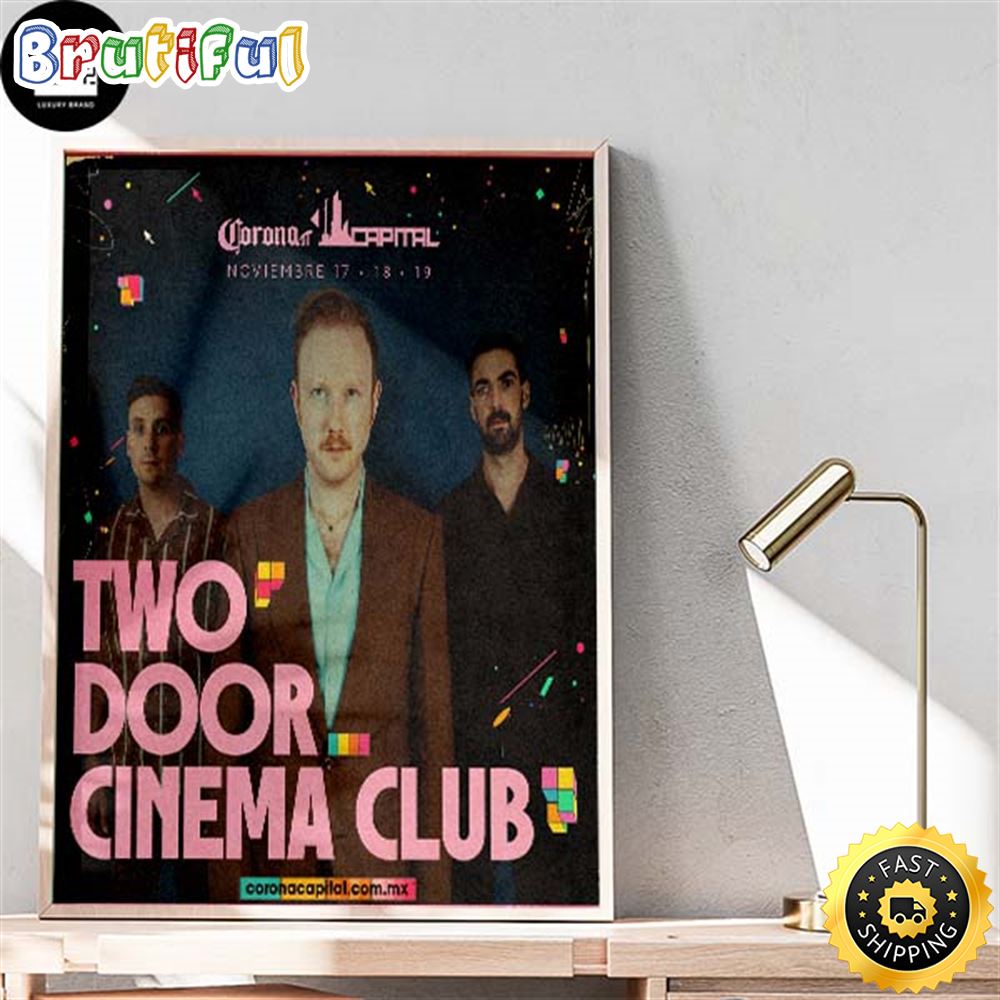 Two Door Cinema Club At Corona Capital In This November 2023 Home Decor Poster Canvas ixukyr