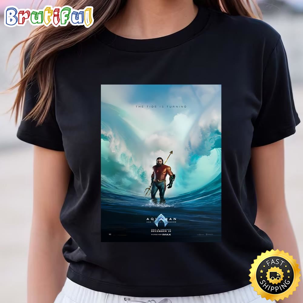 Aquaman And The Lost Kingdom The Tide Is Turning In Theaters... Tshirt