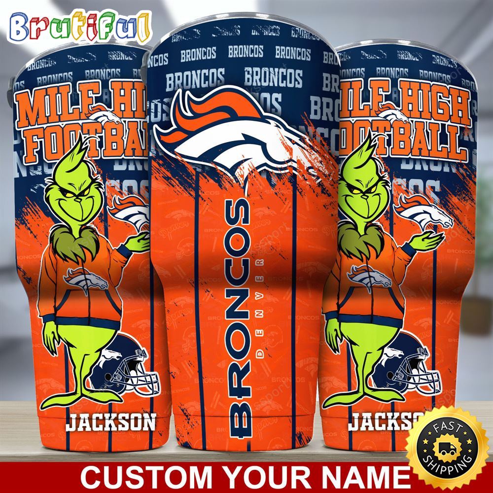 Custom Name NFL Denver Broncos Tumbler Grinch Tumbler For Fans kgpd5a.jpg