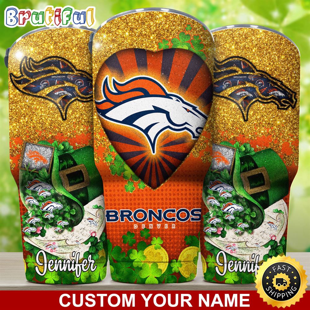 Custom Name NFL Denver Broncos Tumbler Nfl Patricks Day Tumbler suvyrf.jpg