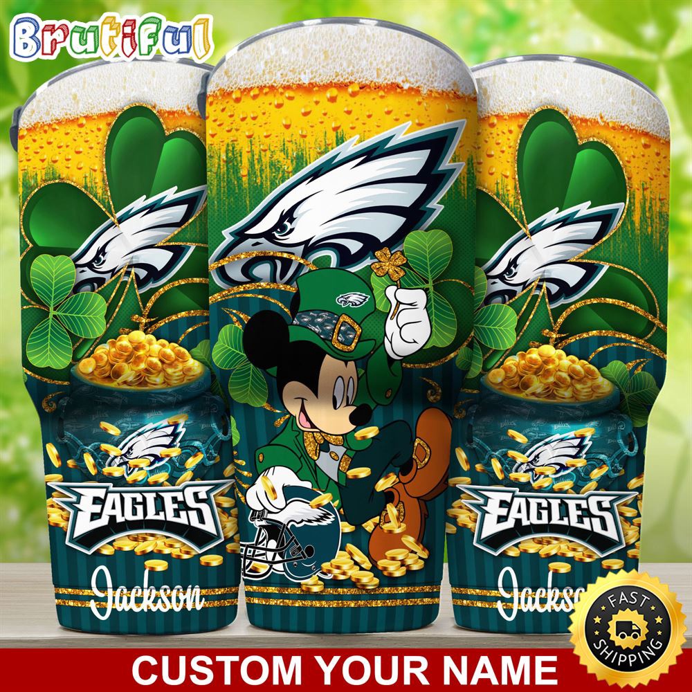 Custom Name NFL Philadelphia Eagles Tumbler Nfl Tumbler Patricks Day Mickey For Sports Fans bpba9d.jpg