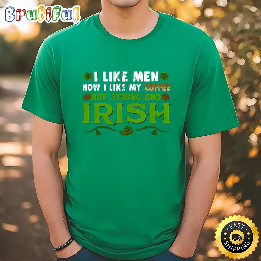 Coffee Like My Irish St Patricks Day Gift For Coffee Lovers T shirt Tee