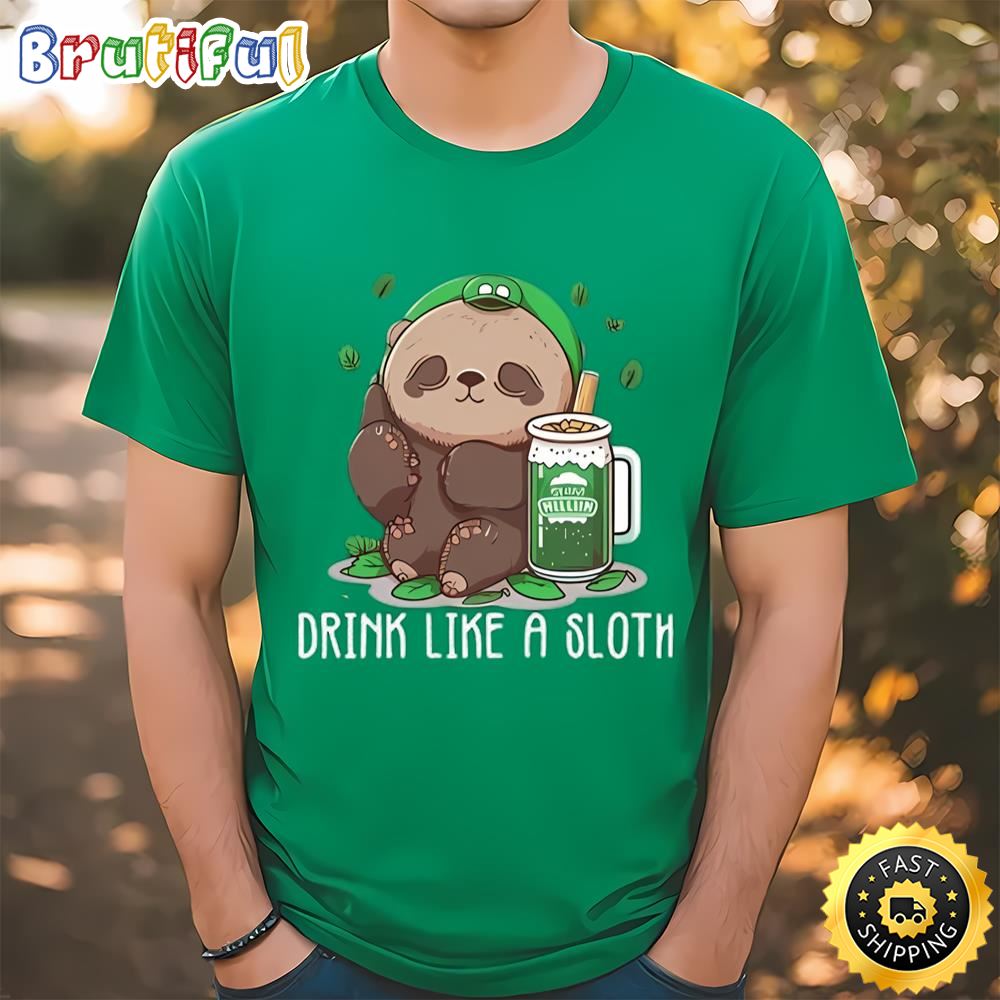 Drink Like A Sloth Funny St Patricks Day Shirt Tshirt
