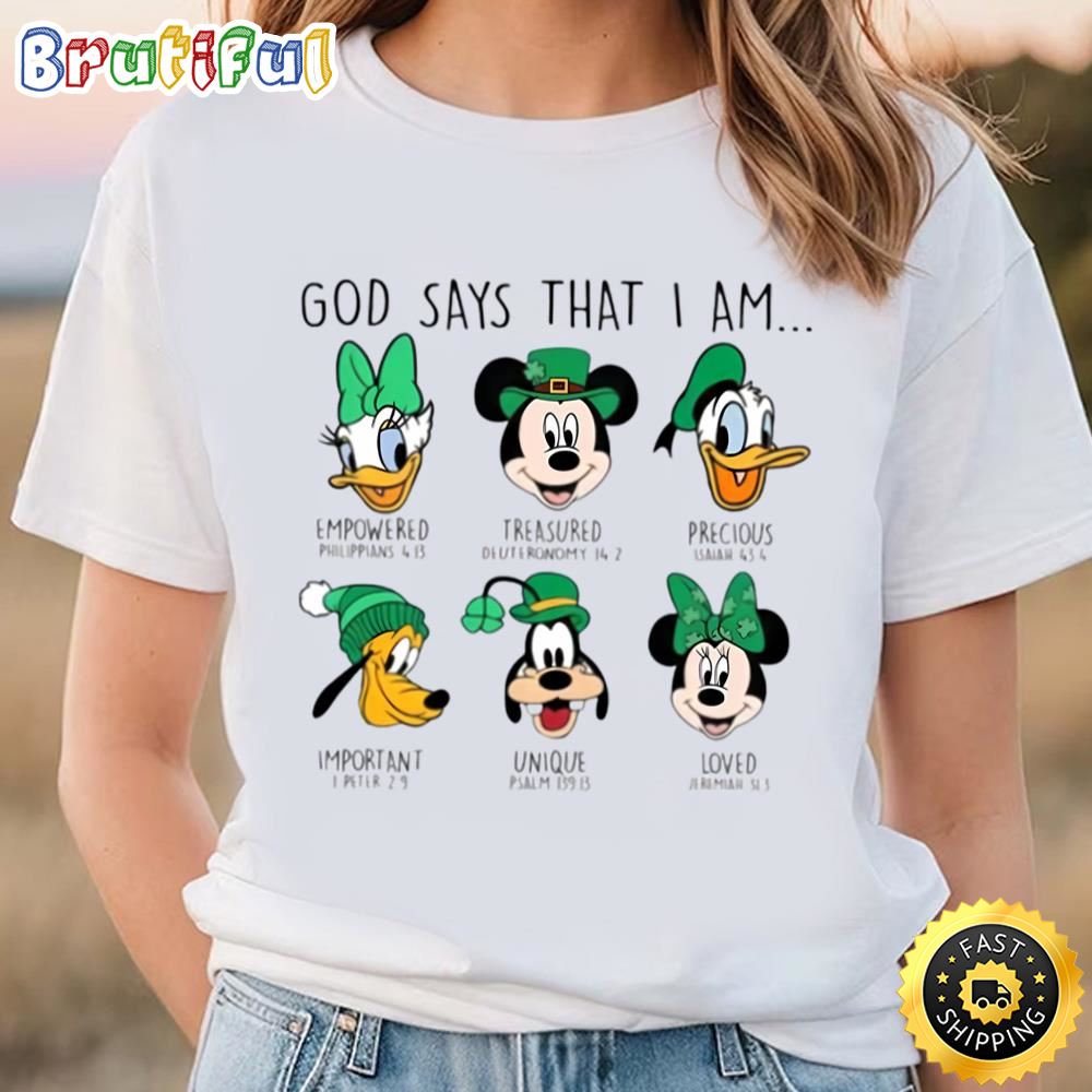 Disney God Says That I Am T shirt, Mickey Patricks Day Shirt t shirt
