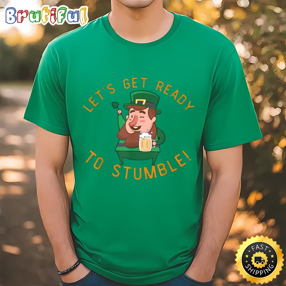 Lets Get Ready To Stumble Funny Irish St Patricks Day T Shirt Tshirt