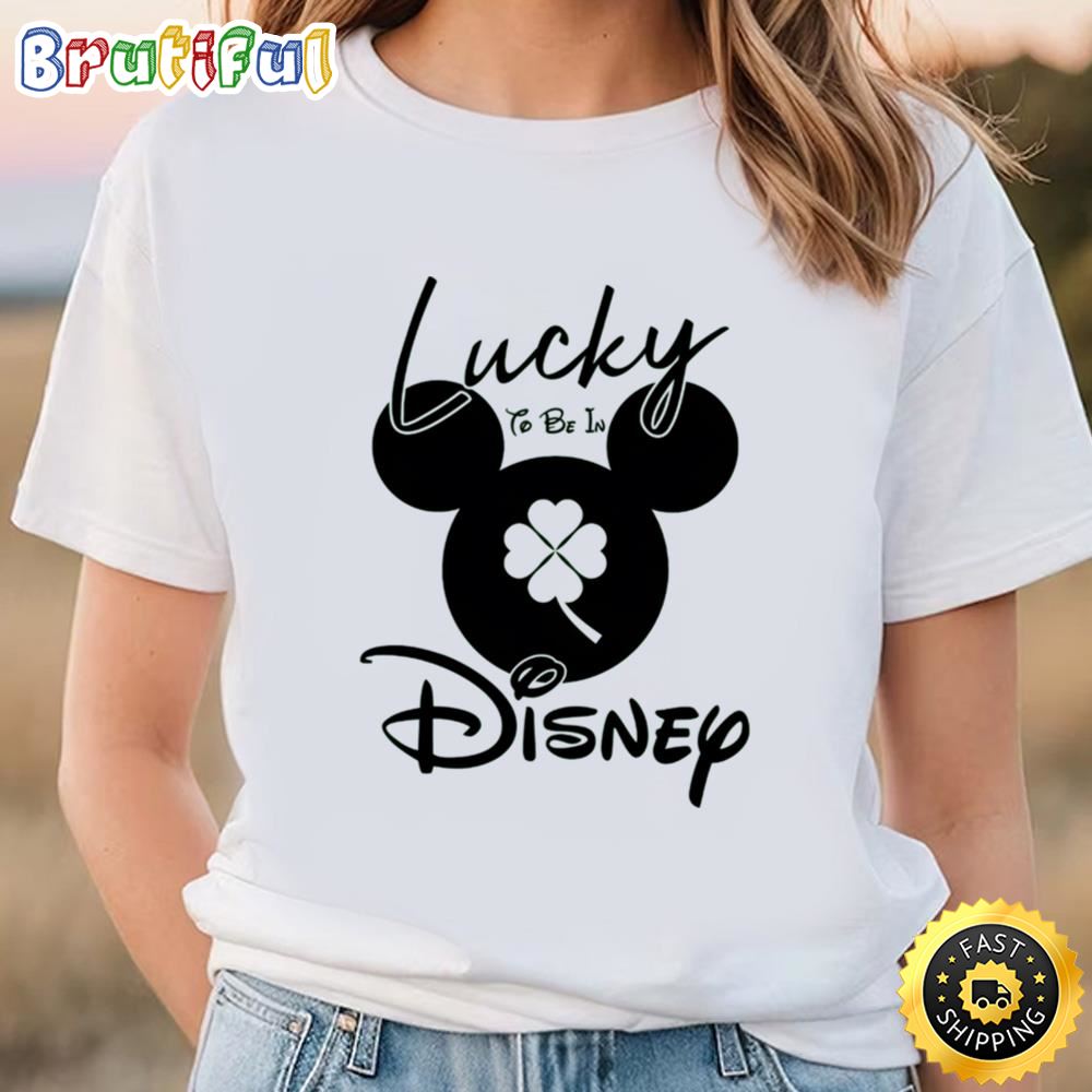 Lucky To Be In Disney Shirt St. Patrick’s Day Mickey Mouse Shirt t shirt
