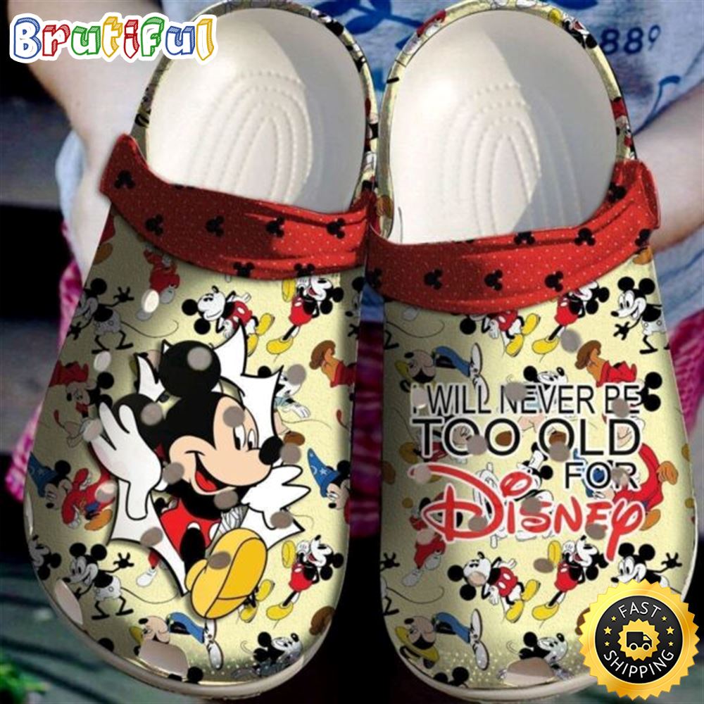 Mickey Mouse I Will Never Be Old For Disney t6nrhh.jpg