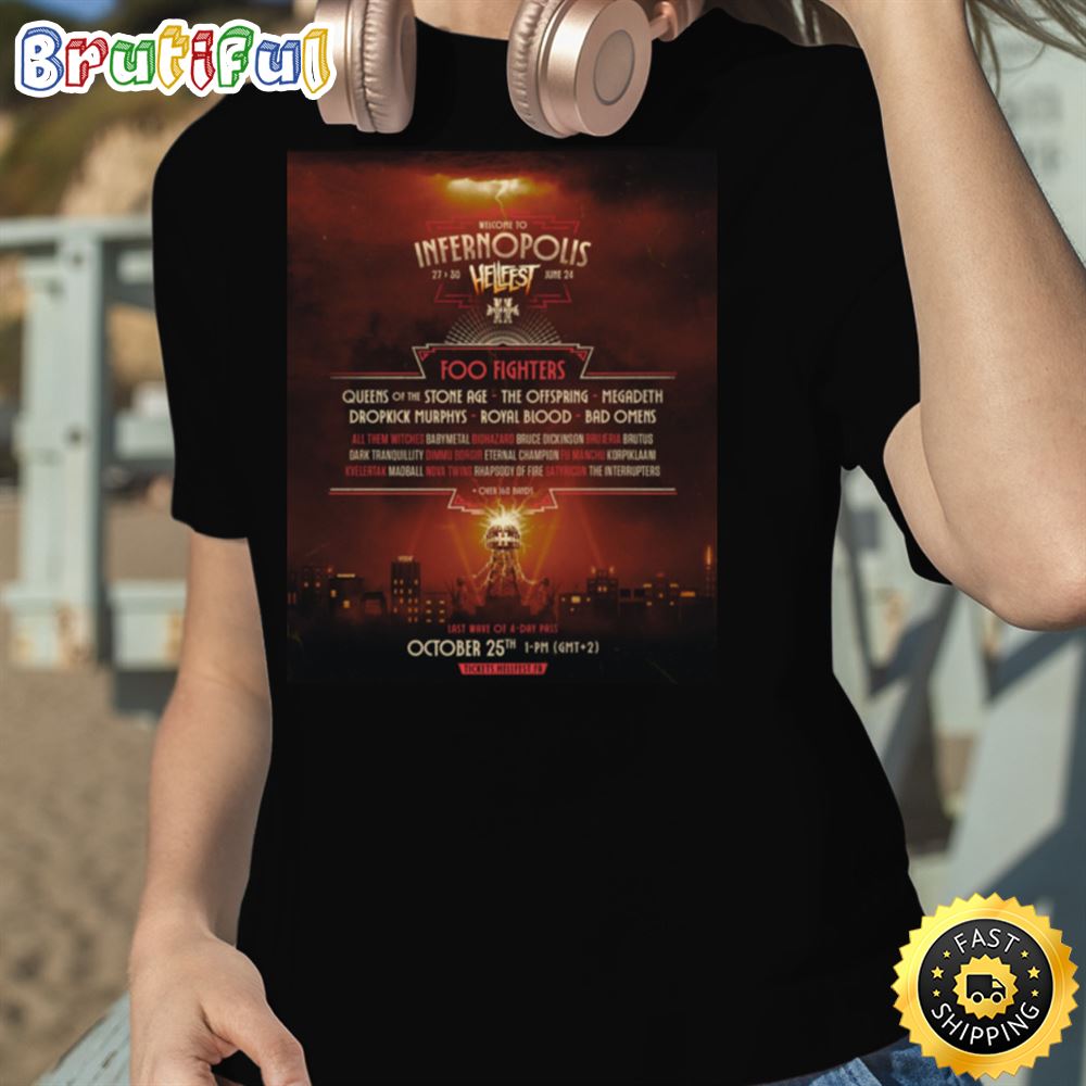 Welcome To Infernopolis 27 To 30 June 2024 Hellfest Foo Fighters And Queens Of The Stone Shirt mpzpck.jpg