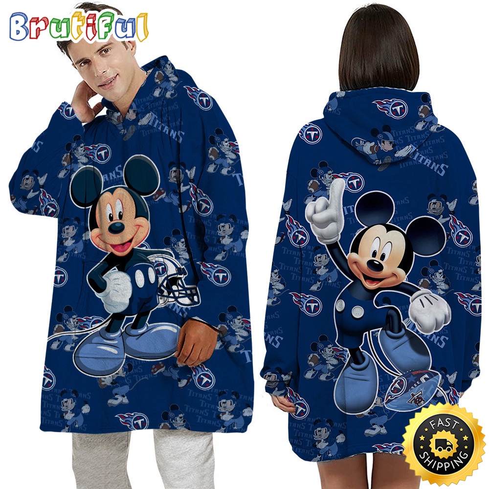 NFL Tennessee Titans Blanket Hoodie Mickey Mouse Lover Unisex Hoodie