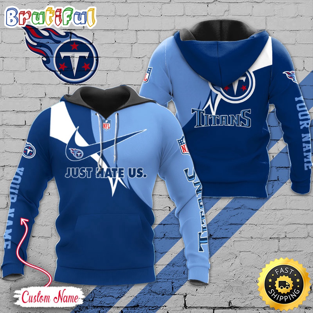 NFL Tennessee Titans Hoodie Just Hate US Sport Hoodie 1