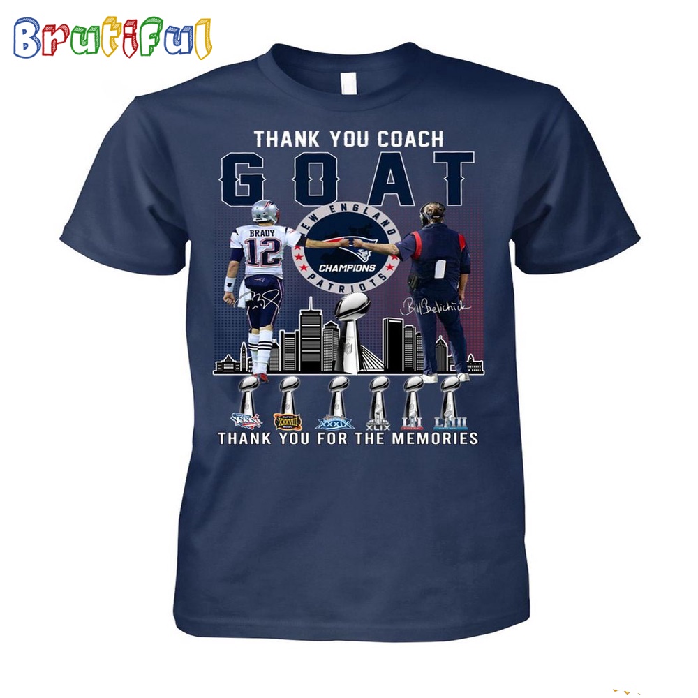 Thank You GOAT Bill Belichick And Brady New England Patriots Champions Thank You For The Memories T Shirt