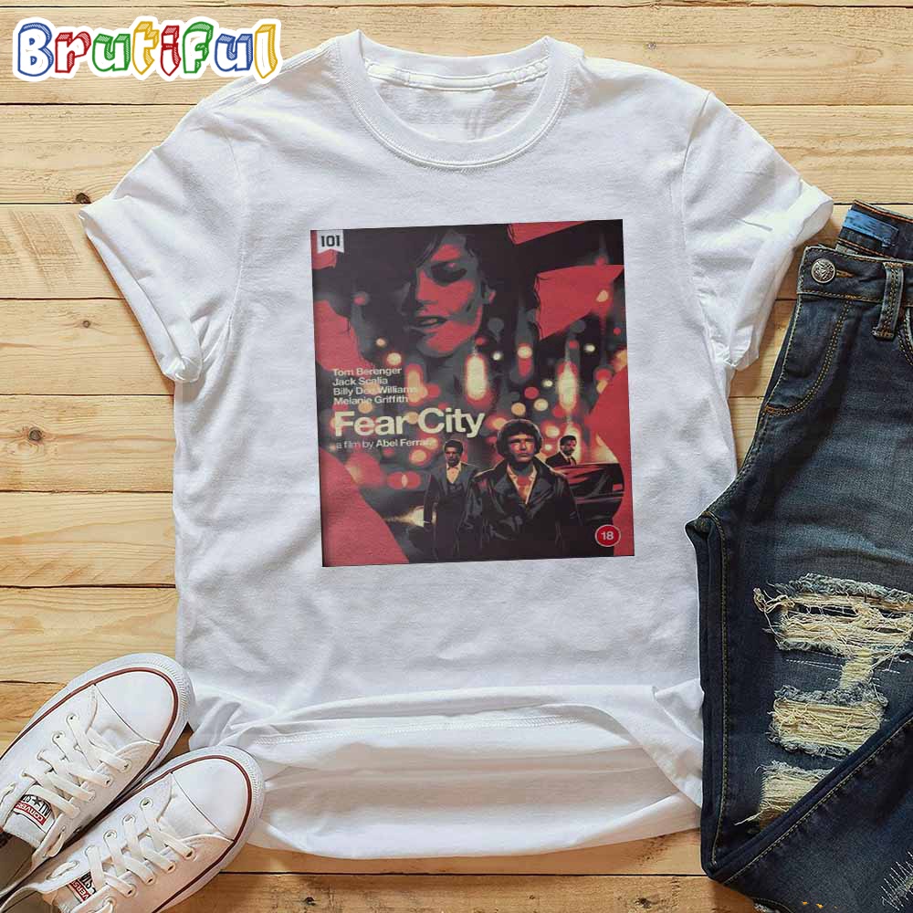 101 Films UK Limited Edition Black Label Blu Ray Release Of Abel Ferraras Classic FEAR CITY Released 4th March T Shirt