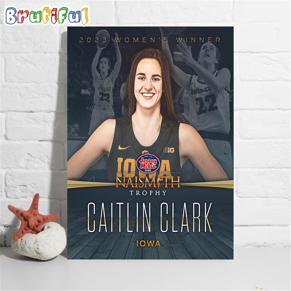 2023 Womens Winner Naismith Trophy National Player Of The Year Is Caitlin Clark Poster Canvas