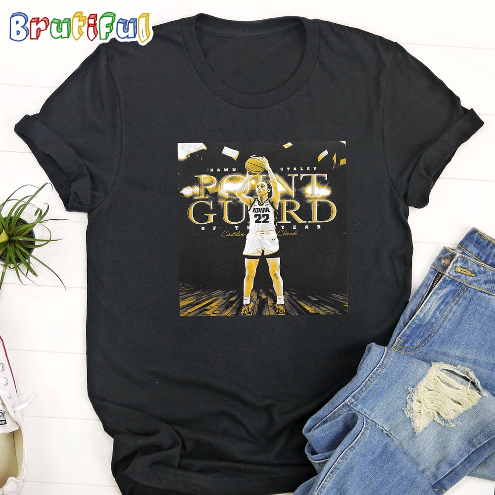 Caitlin Clark Wins Dawn Staley Point Guard Of The Year Award Three Times T Shirt