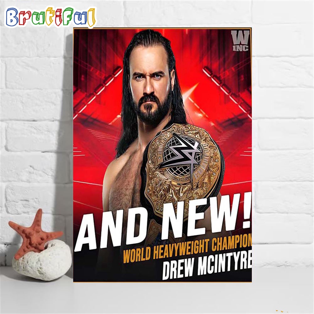 Congrats Drew Mclntyre And New WWE Raw World Heavyweight Champion Wall Art Poster Canvas