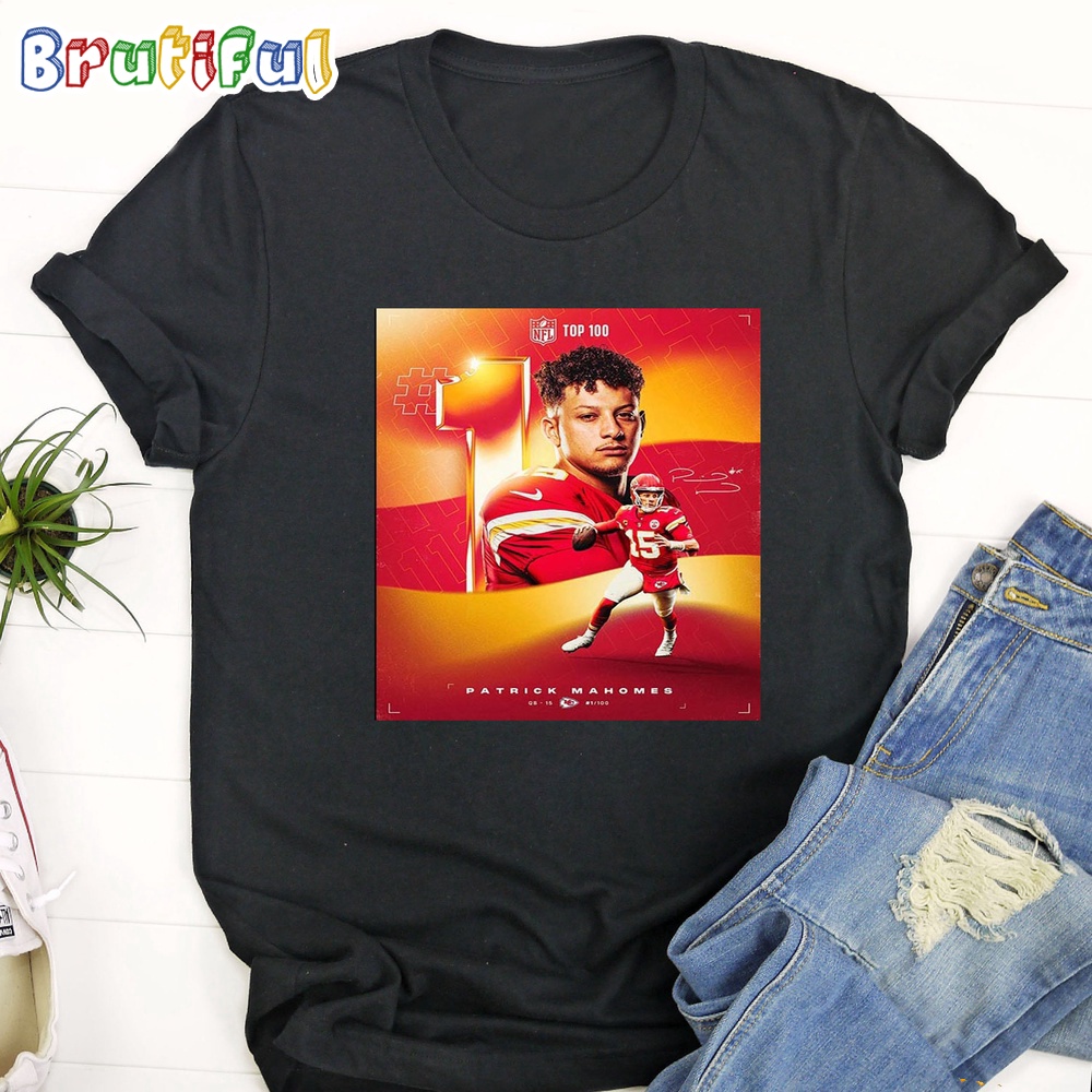 Congrats Patrick Mahomes Is Top 1 On The NFL Top 100 Players Of 2023 T Shirt