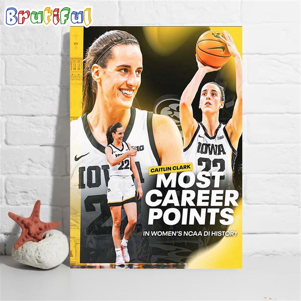 Congratulations To Caitlin Clark Most Career Points In Womens NCAA Division I History Poster Canvas