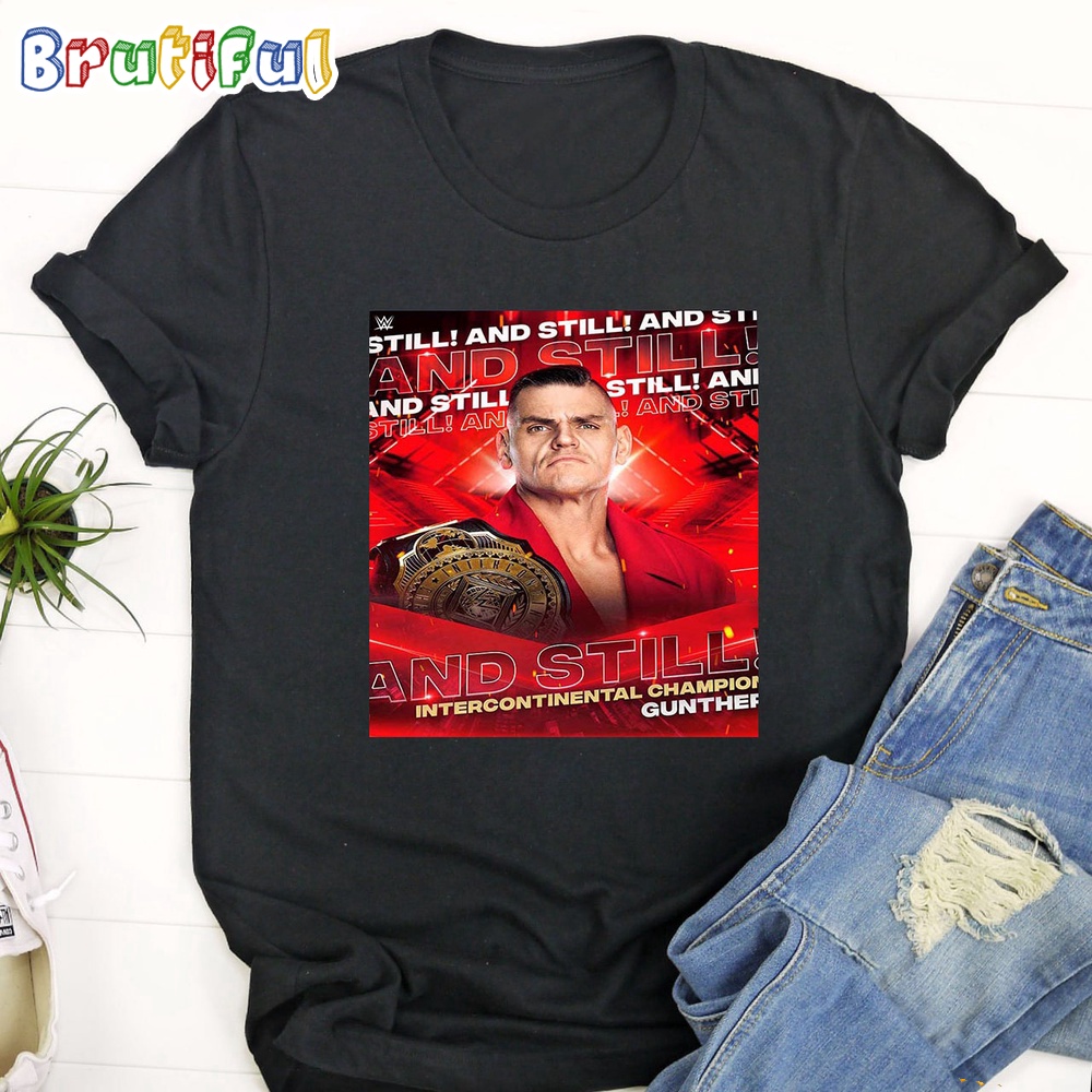 Gunther And Still WWE Intercontinental Champion T Shirt