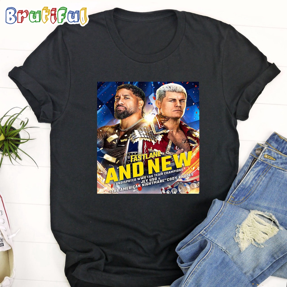 Jey Uso and The American Nightmare Cody Rhodes And New Undisputed WWE Tag Team Champions At WWE Fastlane T Shirt