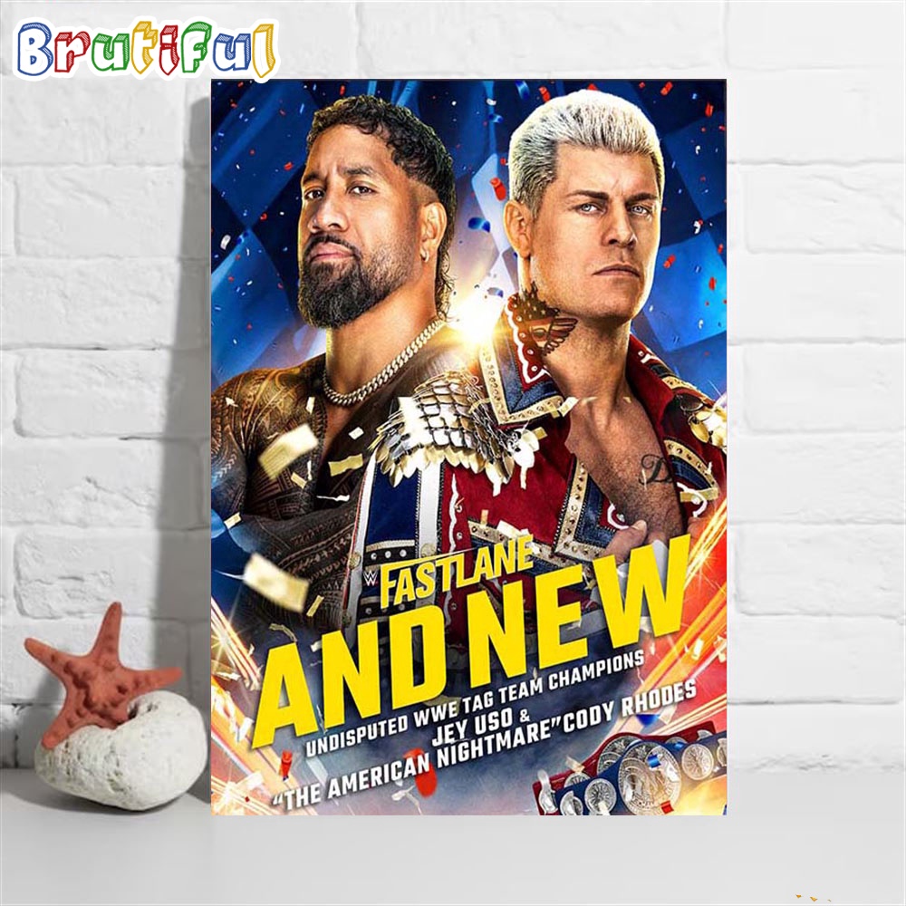 Jey Uso and The American Nightmare Cody Rhodes And New Undisputed WWE Tag Team Champions At WWE Fastlane Wall Art Poster Canvas