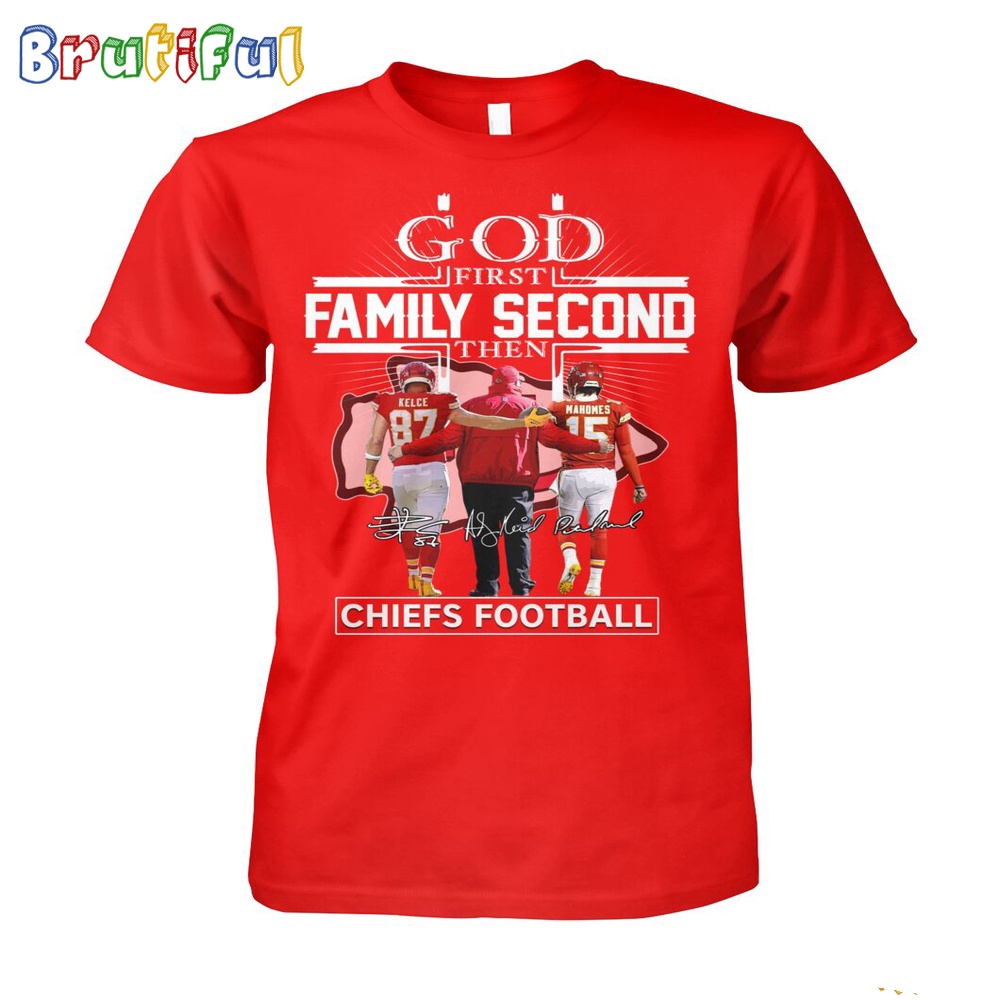 NFL God First Family Second Then Chiefs Football T Shirt