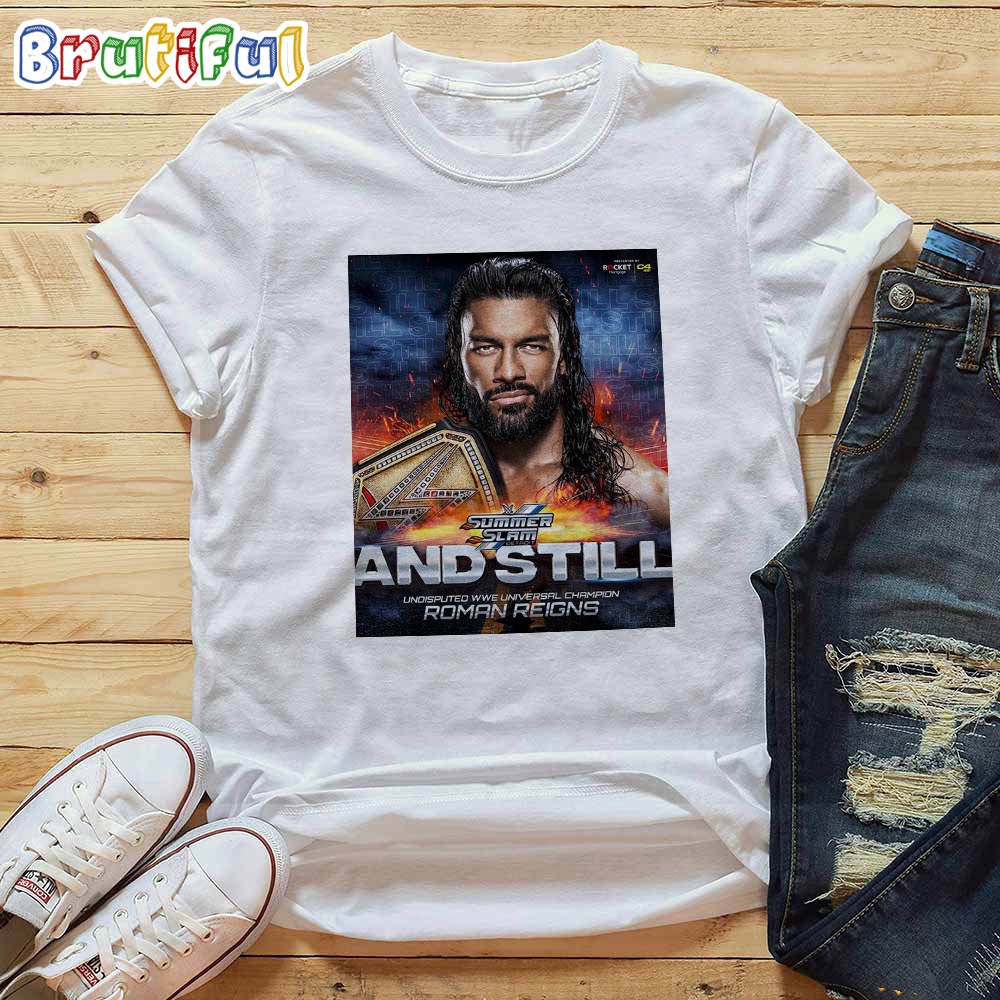 Roman Reigns And Still Undisputed WWE Undisputed Champion At WWE SummerSlam T Shirt