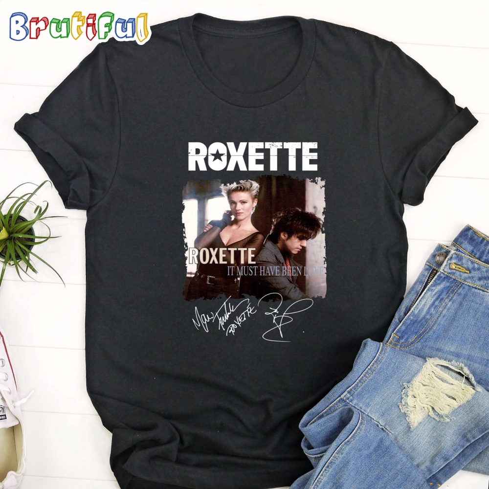 Roxette It Must Have Been Love T Shirt