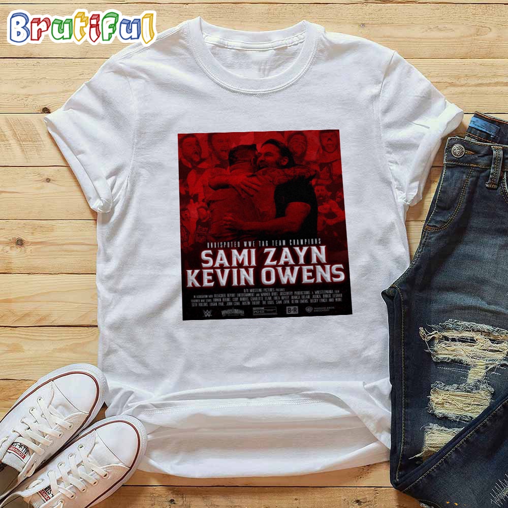 Sami Zayn And Kevin Owens Are Undisputed WWE Tag Team Champions T Shirt