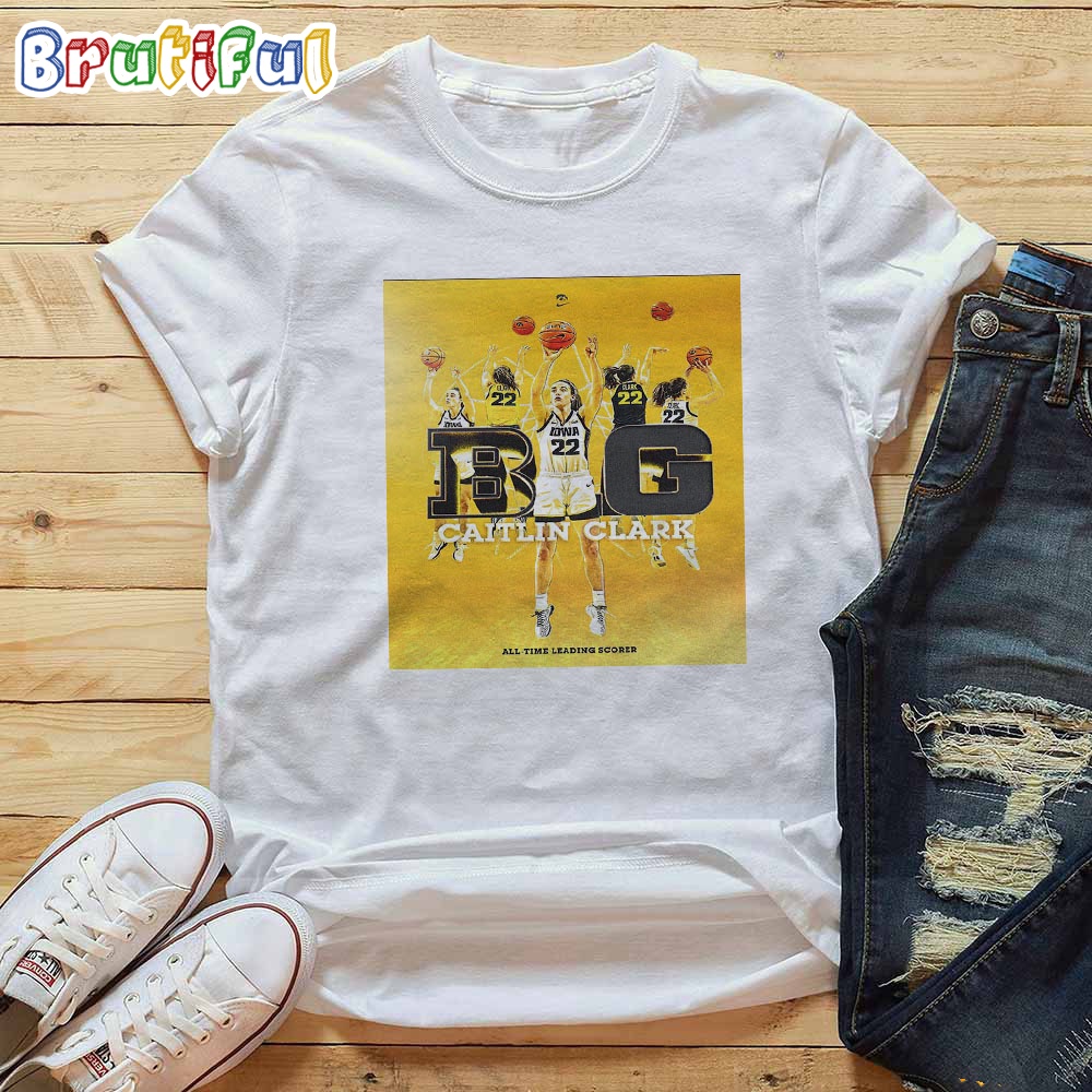 The Big Ten All Time Leading Scorer Is Caitlin Clark Of Iowa Womens Basketball T Shirt
