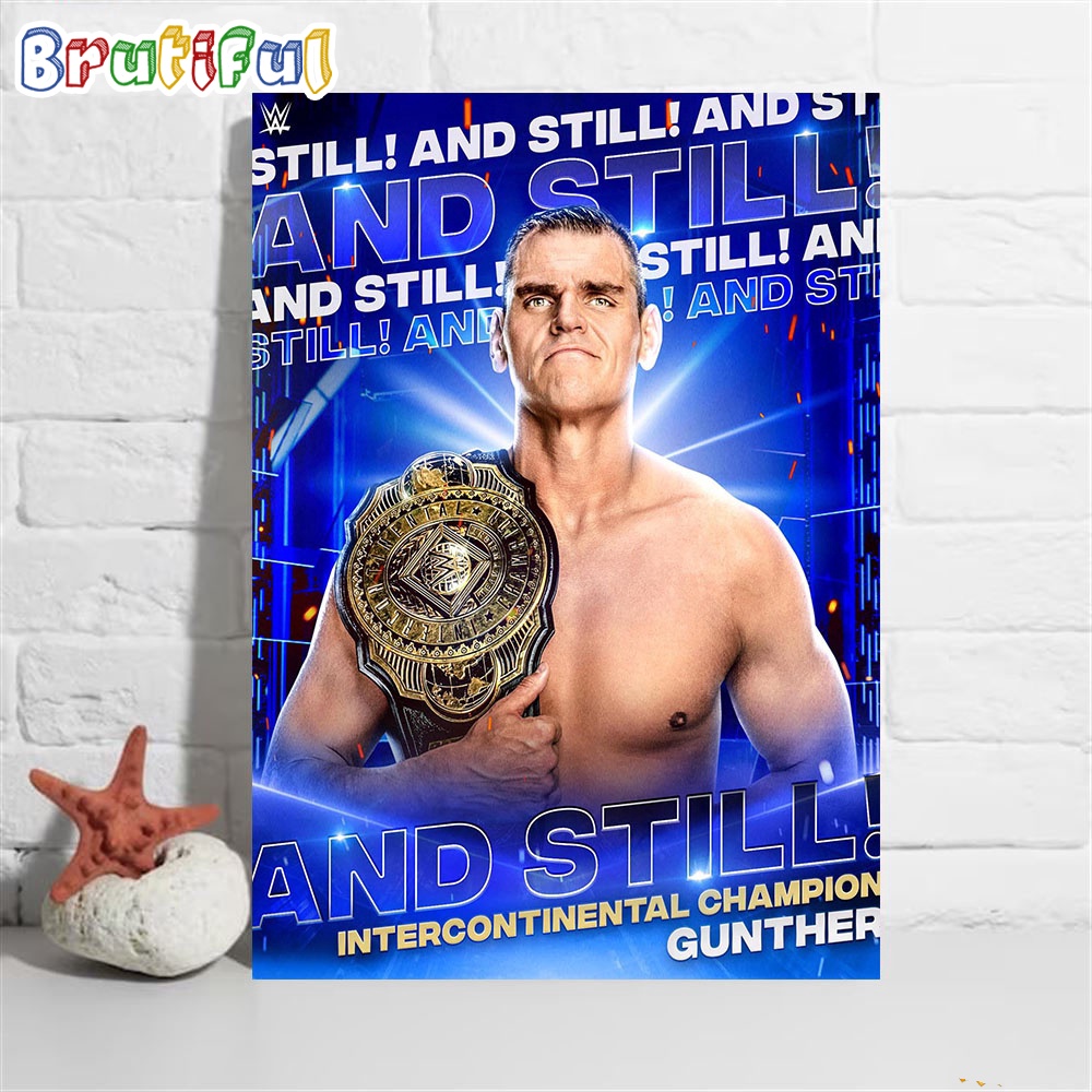 The Ring General Gunther And Still WWE Intercontinental Champion Wall Art Poster Canvas