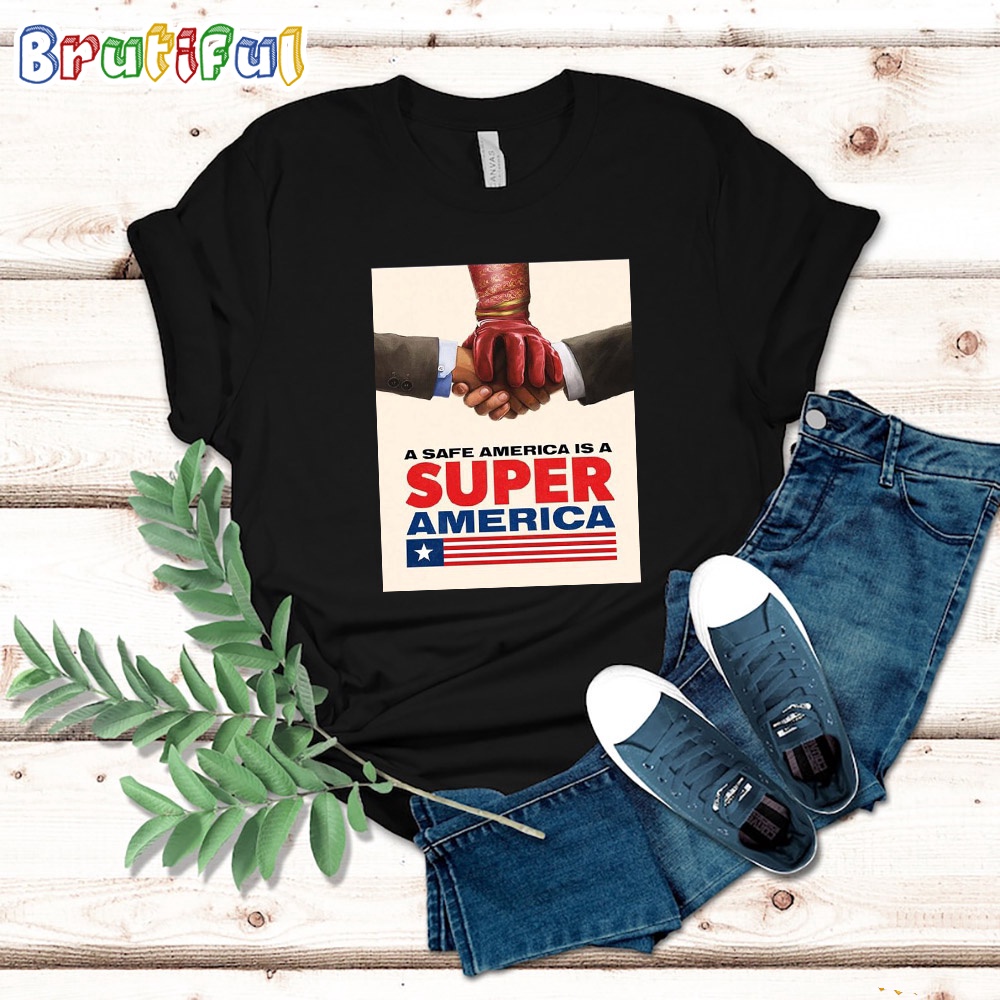 A Safe America Is A Super America The Boys Season 4 T Shirt