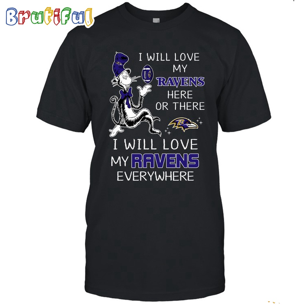 Baltimore Ravens T Shirt I Win Love My Ravens Everywhere Shirt
