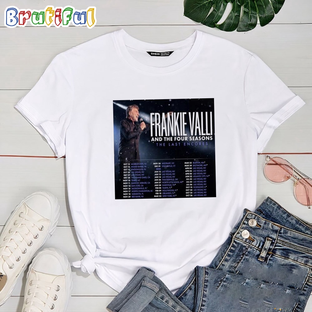 Frankie Valli And The Four Season 2024 The Last Encores T Shirt